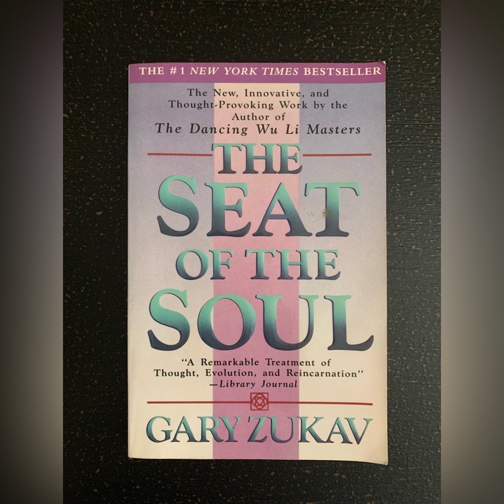 The Seat of the Soul Book
Gary Zukav